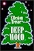 Deep Wood