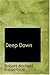 Deep Down