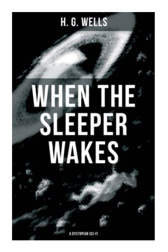 When the Sleeper Wakes