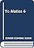 Yo Matias 6 (Spanish Edition)