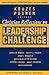 Christian Reflections on The Leadership Challenge (J-B Leadership Challenge: Kouzes/Posner)