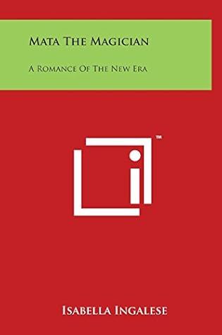 Mata the Magician: A Romance of the New Era