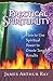Practical Spirituality: How to Use Spiritual Power to Create Tangible Results