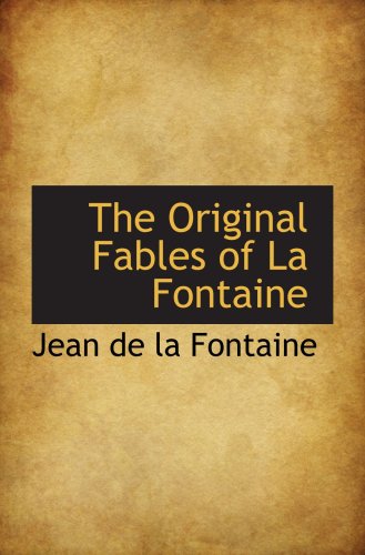 The Original Fables of La Fontaine