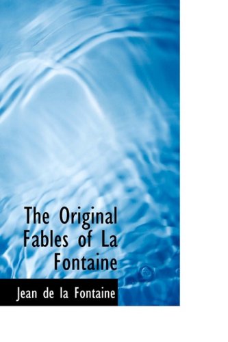 The Original Fables of La Fontaine