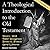 A Theological Introduction to the Old Testament