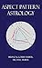 Aspect Pattern Astrology: A New Holistic Horoscope Interpretation Method