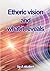 Etheric Vision and What It Reveals