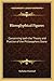 Hieroglyphical Figures: Concerning both the Theory and Practice of the Philosophers Stone