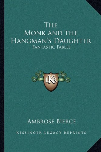 The Monk and the Hangman's Daughter: Fantastic Fables