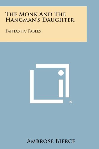 The Monk and the Hangman's Daughter: Fantastic Fables