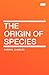 The Origin of Species (Volume 1)