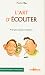 L'art d'écouter (Pratiques)
