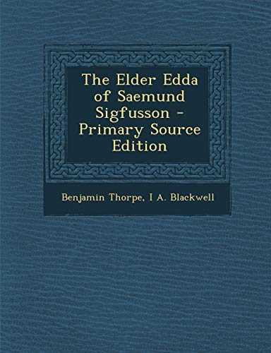 The Elder Edda of Saemund Sigfusson - Primary Source Edition