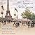 Dawn of the Belle Epoque The Paris of Monet, Zola, Bernhardt, Eiffel, Debussy, Clemenceau, and Their Friends by Mary McAuliffe