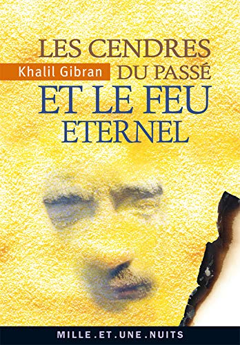 Les Cendres Du Passe Et Le Feu Eternel (French Edition)