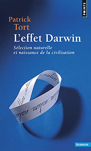 L'Effet Darwin: Sélection naturelle et naissance de la civilisation (Pocket Book)