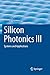 Silicon Photonics III: Systems and Applications (Topics in Applied Physics, 122)