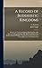 A Record of Buddhistic Kingdoms; Being an Account by the Chinese Monk Fâ-Hien of His Travels in India and Ceylon, A.D. 399-414, in Search of the ... With a Corean Recension of the Chinese Text