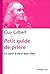 Petit guide de prière. En c...