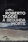 A segunda morte by Roberto Taddei