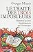 Le Traité des trois imposteurs: Histoire d'un livre blasphématoire qui n'existait pas