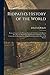 Ridpath's History of the World; Being an Account of the Principal Events in the Career of the Human Race From the Beginnings of Civilization to the ... Institutions and the Story of All Nations; 1