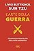 Sun Tzu. L'arte della guerra. Strategie di pronto uso per la vita lavorativa