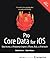 Pro Core Data for iOS: Data Access and Persistence Engine for iPhone, iPad, and iPod touch