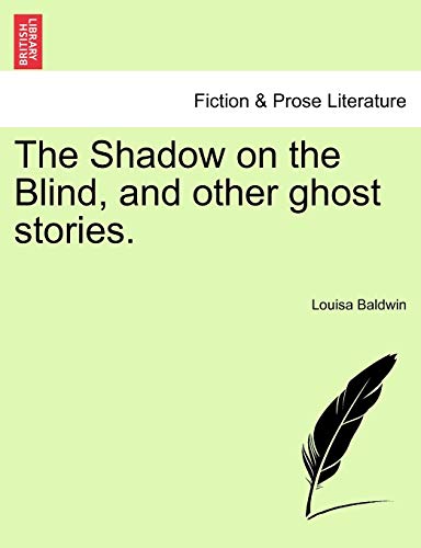 The Shadow on the Blind, and Other Ghost Stories.