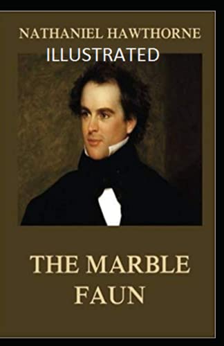 The Marble Faun Illustrated