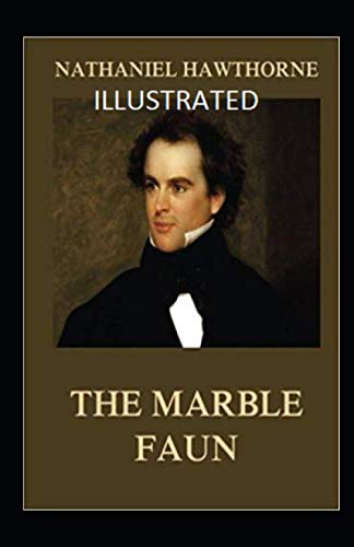 The Marble Faun Illustrated