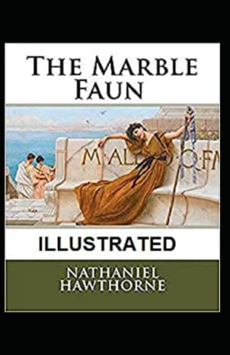The Marble Faun Illustrated