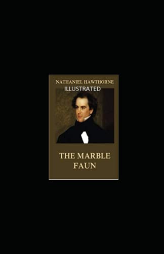 The Marble Faun Illustrated