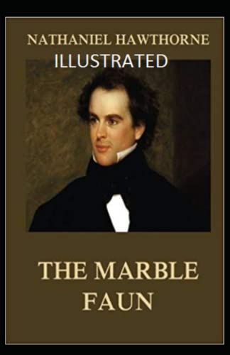 The Marble Faun:Illustrated Edition