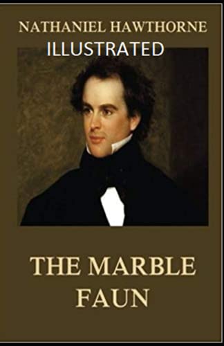 The Marble Faun Illustrated