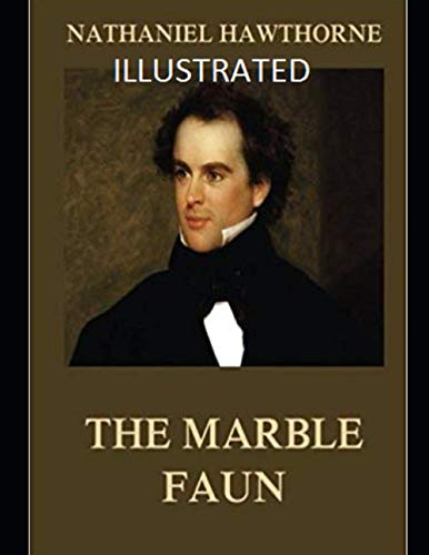 The Marble Faun Illustrated