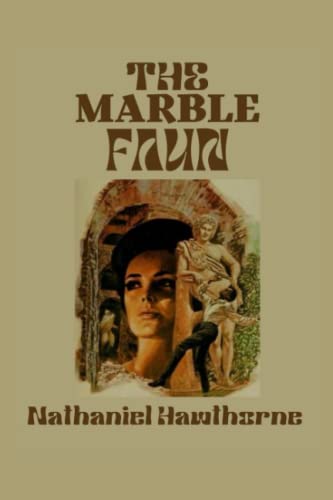 The Marble Faun: Illustrated
