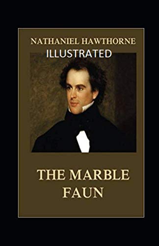 The Marble Faun Illustrated