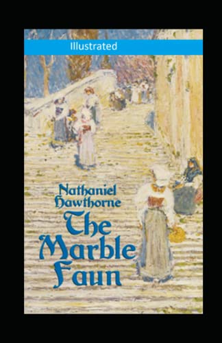 The Marble Faun Illustrated