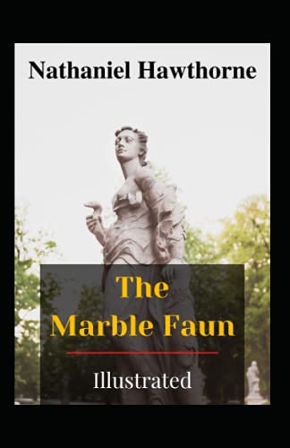 The Marble Faun Illustrated