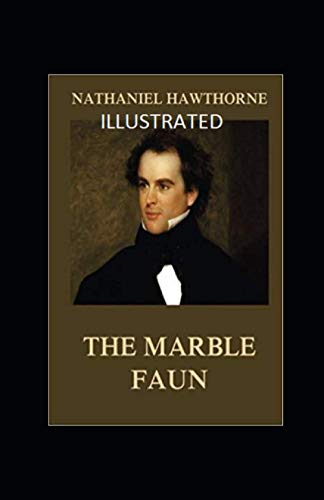 The Marble Faun Illustrated