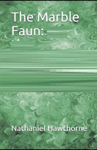 The Marble Faun Illustrated