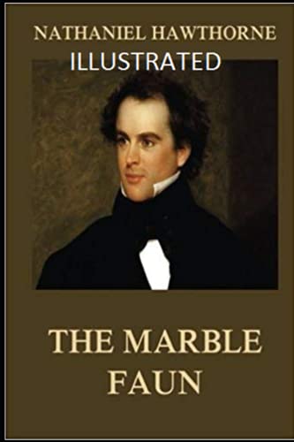 The Marble Faun Illustrated