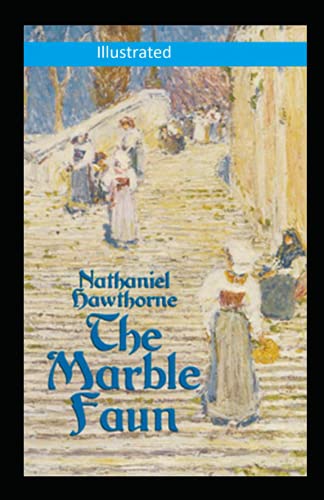 The Marble Faun Illustrated