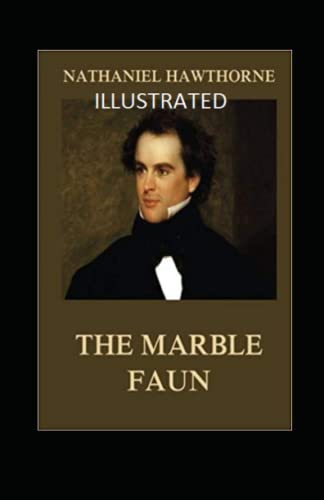 The Marble Faun Illustrated