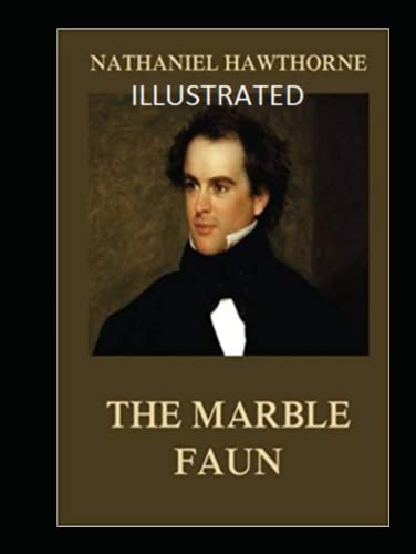 The Marble Faun Illustrated