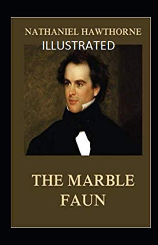 The Marble Faun Illustrated