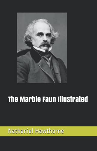 The Marble Faun Illustrated