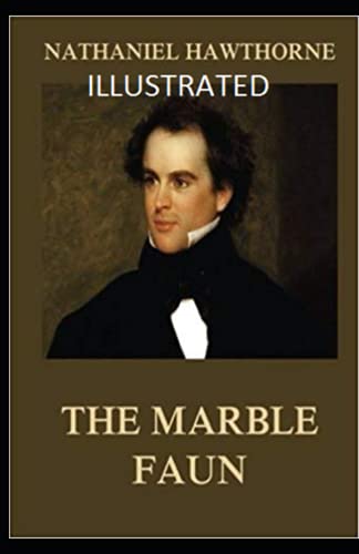 The Marble Faun Illustrated